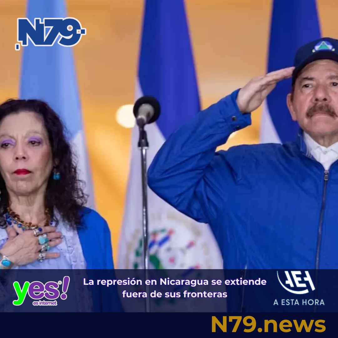 La represión en Nicaragua se extiende fuera de sus fronteras
