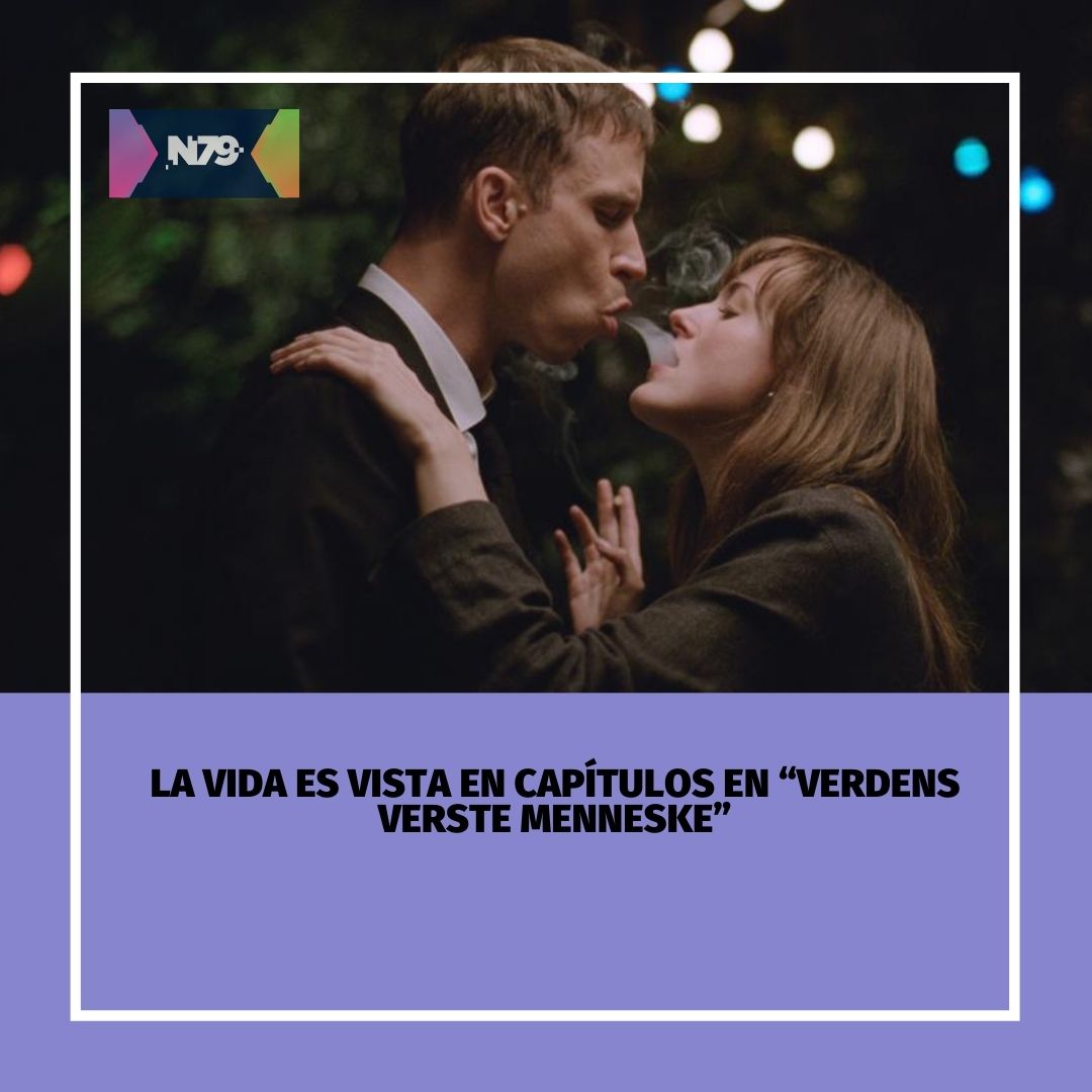 La vida es vista en capítulos en “Verdens verste menneske”