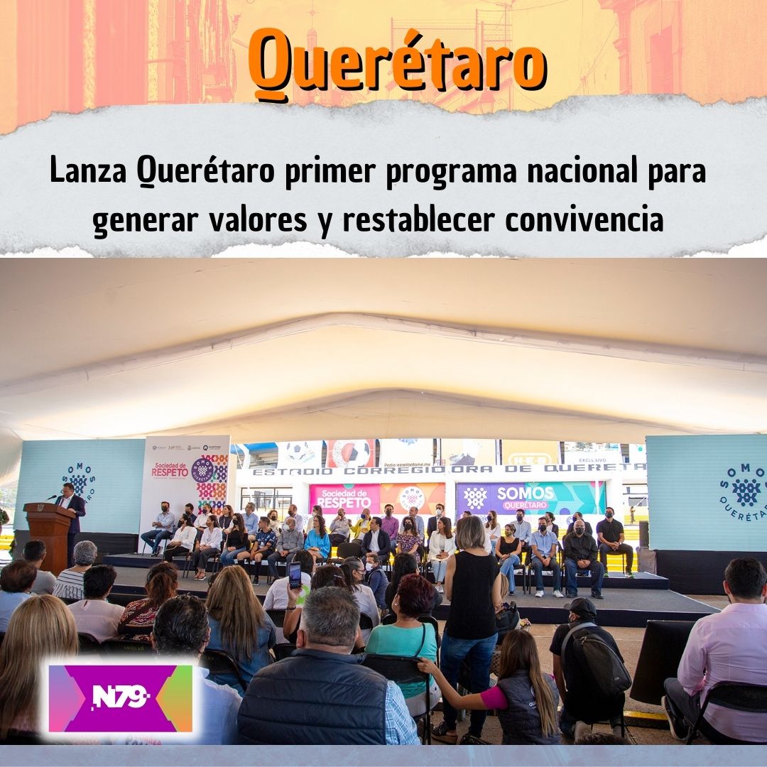 Lanza Querétaro primer programa nacional para generar valores y restablecer convivencia