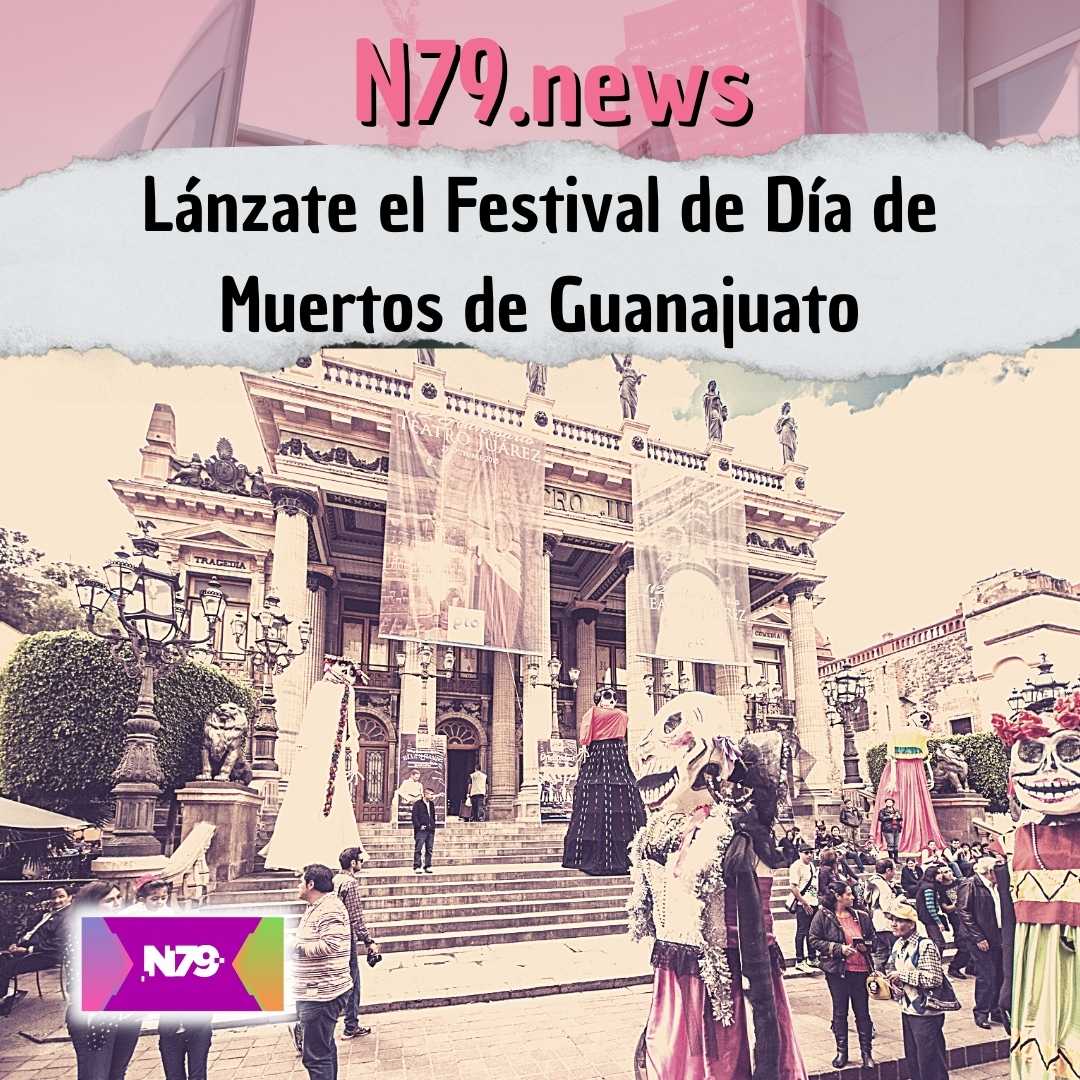 Lánzate el Festival de Día de Muertos de Guanajuato