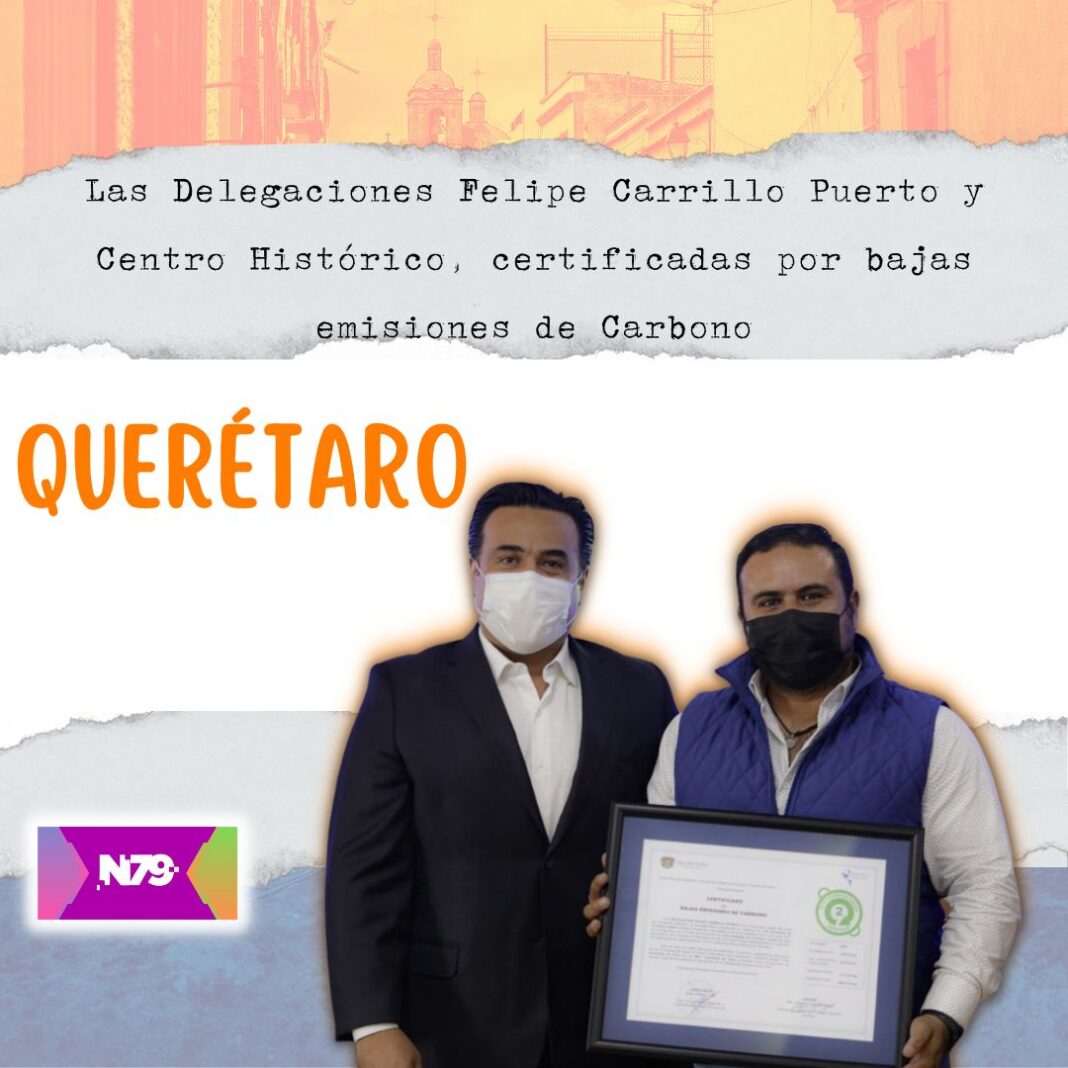 Las Delegaciones Felipe Carrillo Puerto y Centro Histórico, certificadas por bajas emisiones de Carbono