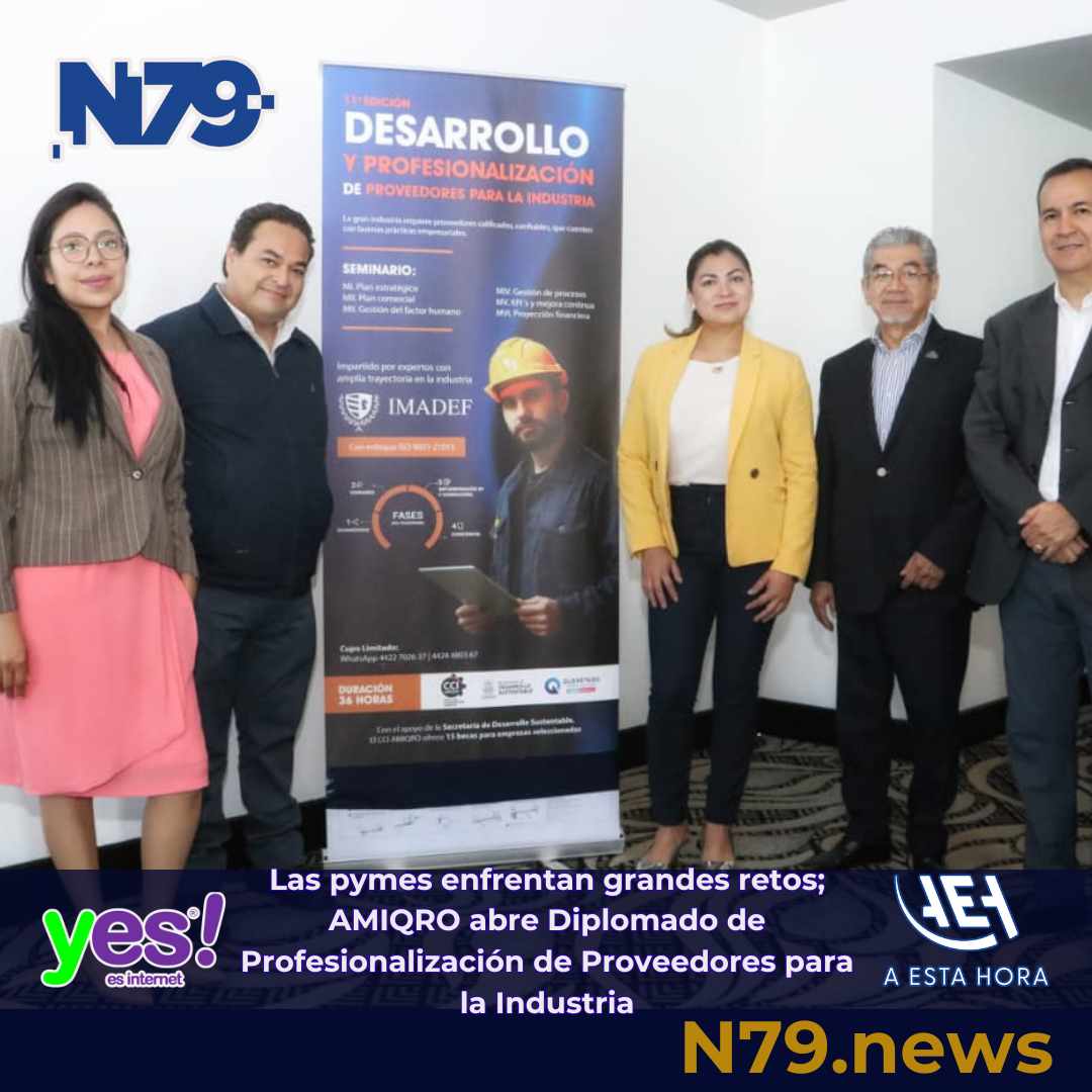 Las pymes enfrentan grandes retos; AMIQRO abre Diplomado de Profesionalización de Proveedores para la Industria