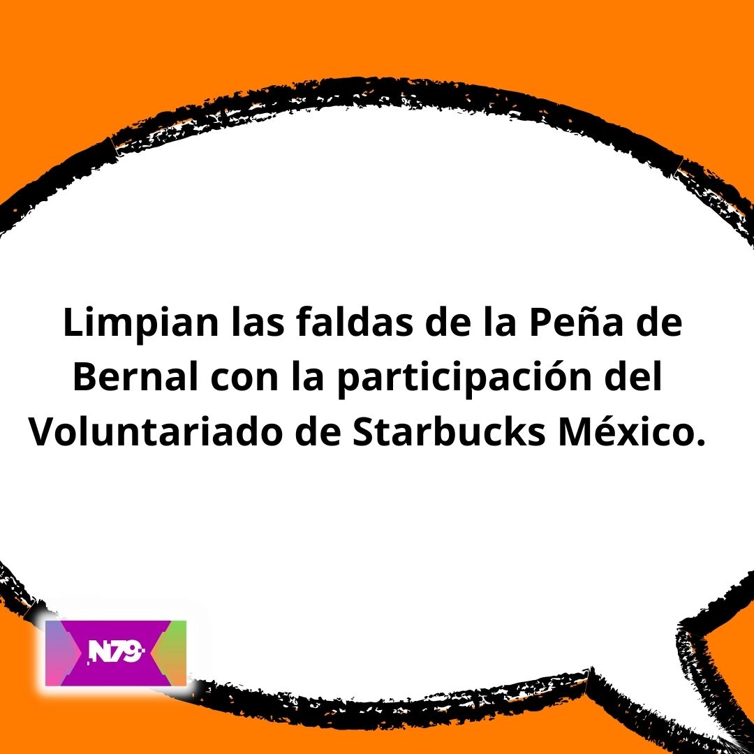 Limpian las faldas de la Peña de Bernal con la participación del Voluntariado de Starbucks México.