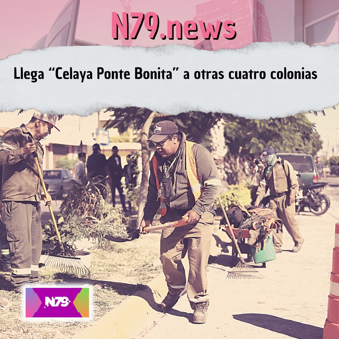 Llega “Celaya Ponte Bonita” a otras cuatro colonias