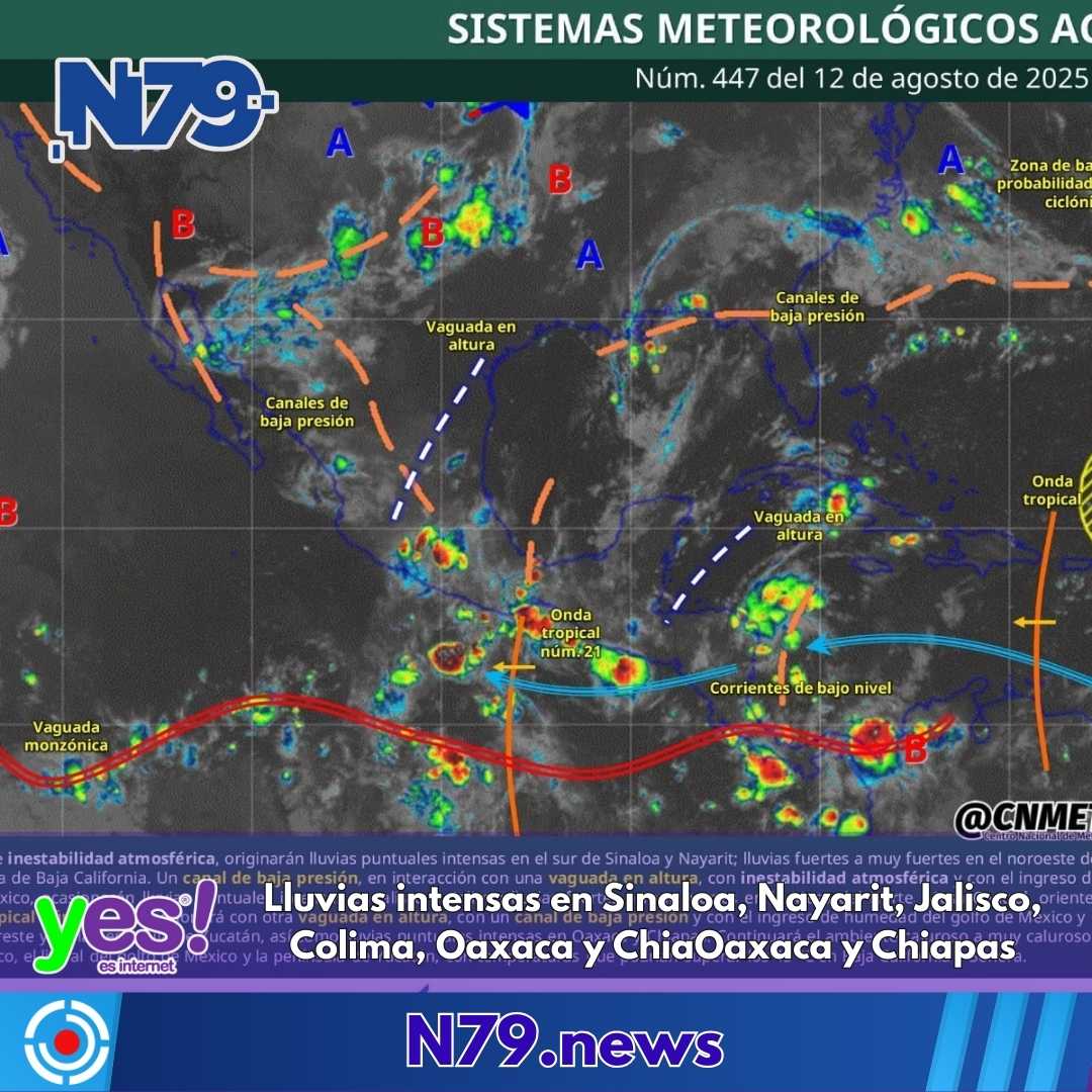 Lluvias intensas en Sinaloa, Nayarit, Jalisco, Colima, Oaxaca y ChiaOaxaca y Chiapas