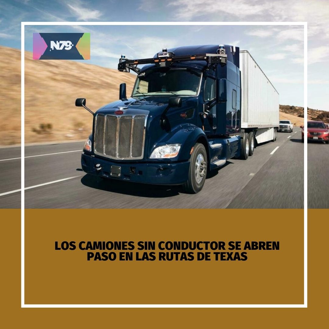 Los camiones sin conductor se abren paso en las rutas de Texas