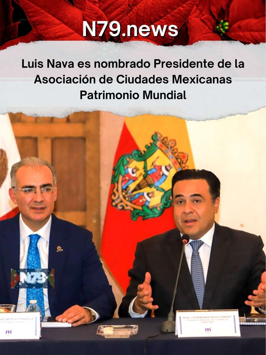Luis Nava es nombrado Presidente de la Asociación de Ciudades Mexicanas Patrimonio Mundial