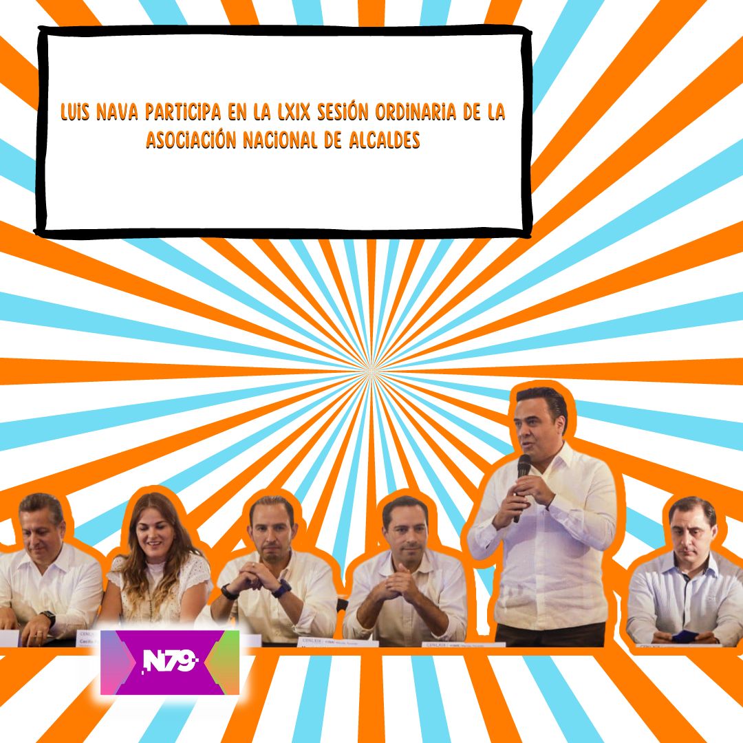 Luis Nava participa en la LXIX Sesión Ordinaria de la Asociación Nacional de Alcaldes
