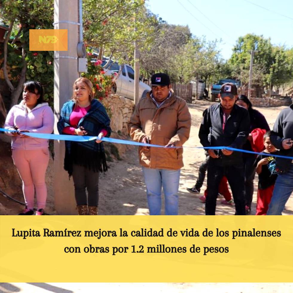 Lupita Ramírez mejora la calidad de vida de los pinalenses con obras por 1.2 millones de pesos