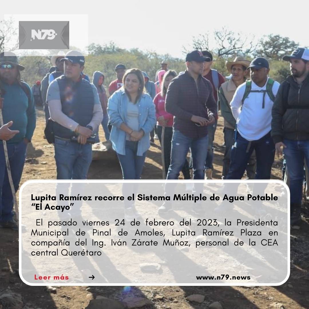 Lupita Ramírez recorre el Sistema Múltiple de Agua Potable “El Acayo”