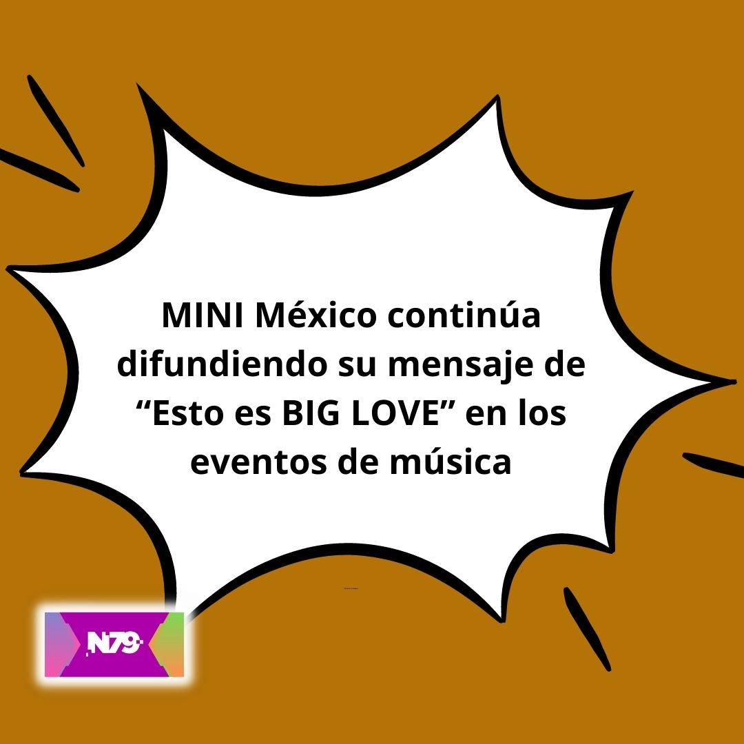 MINI México continúa difundiendo su mensaje de “Esto es BIG LOVE” en los eventos de música