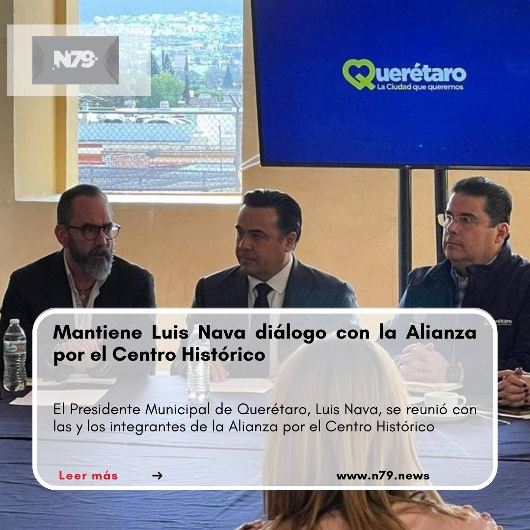 Mantiene Luis Nava diálogo con la Alianza por el Centro Histórico
