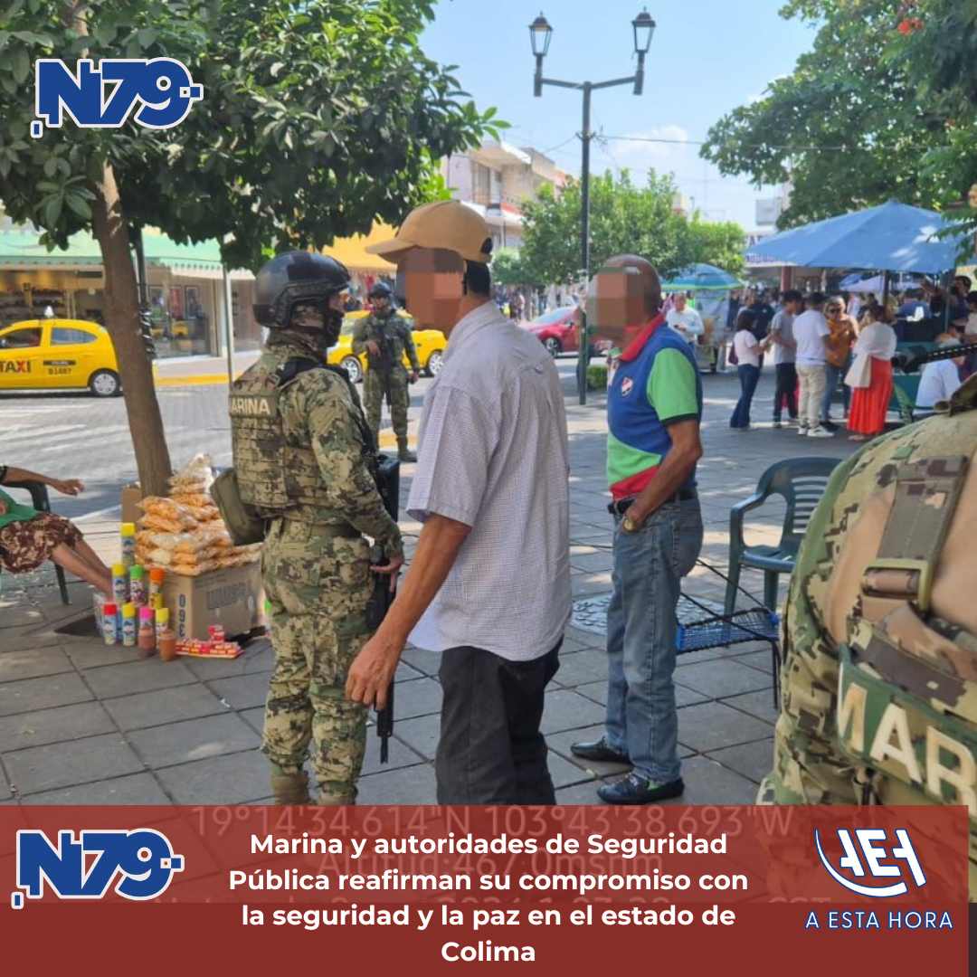 Marina y autoridades de Seguridad Pública reafirman su compromiso con la seguridad y la paz en el estado de Colima