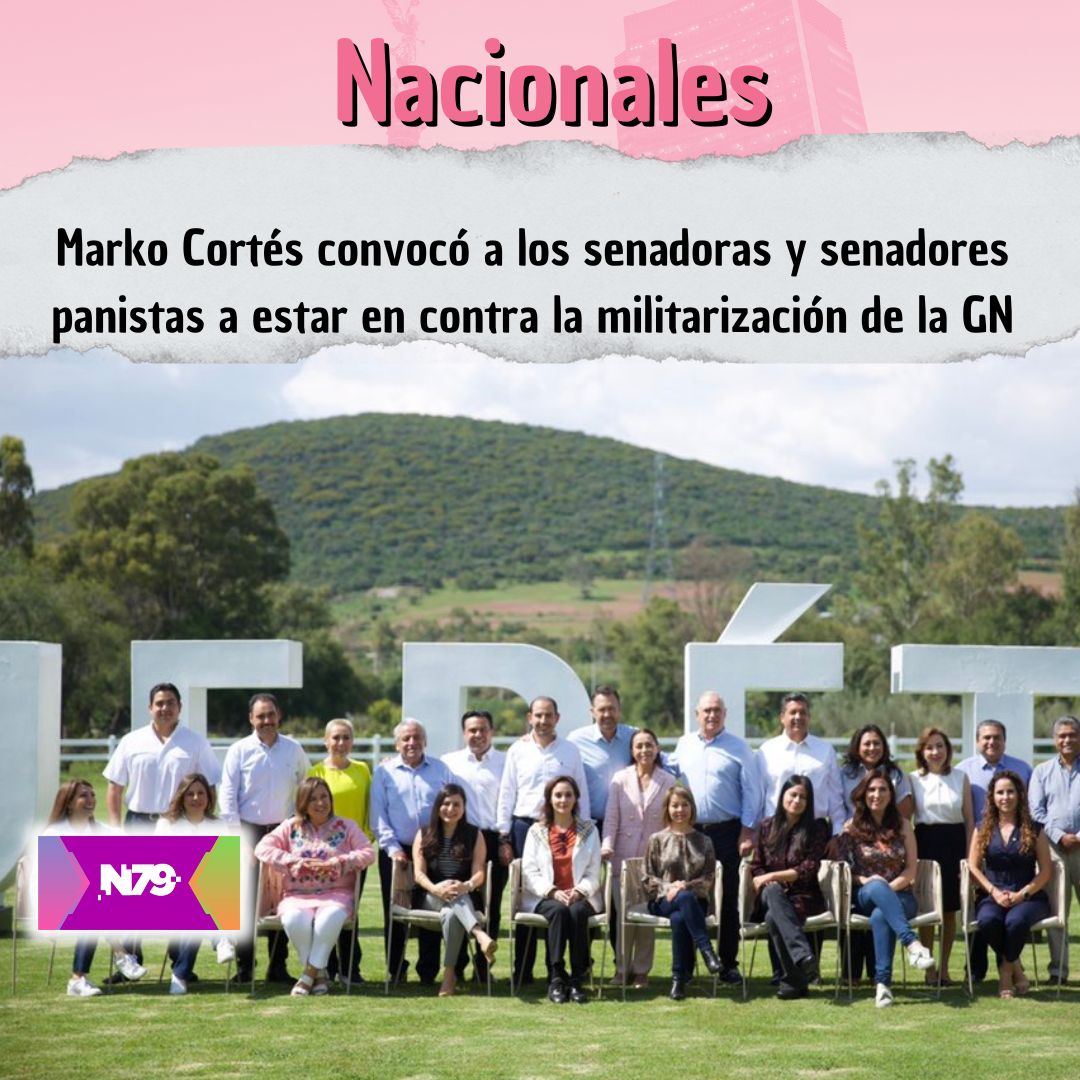 Marko Cortés convocó a los senadoras y senadores panistas a estar en contra la militarización de la GN