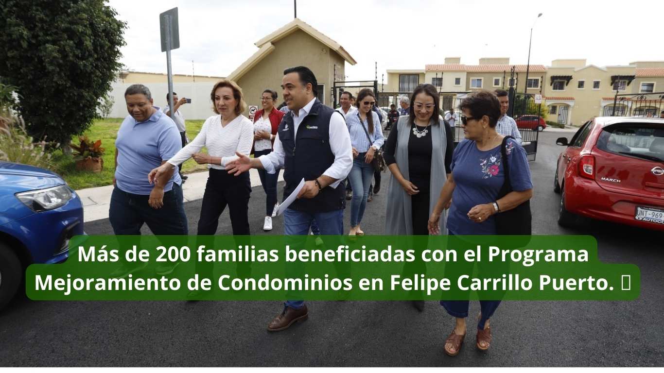 Más de 200 familias beneficiadas con el Programa Mejoramiento de Condominios en Felipe Carrillo Puerto. 🏘️