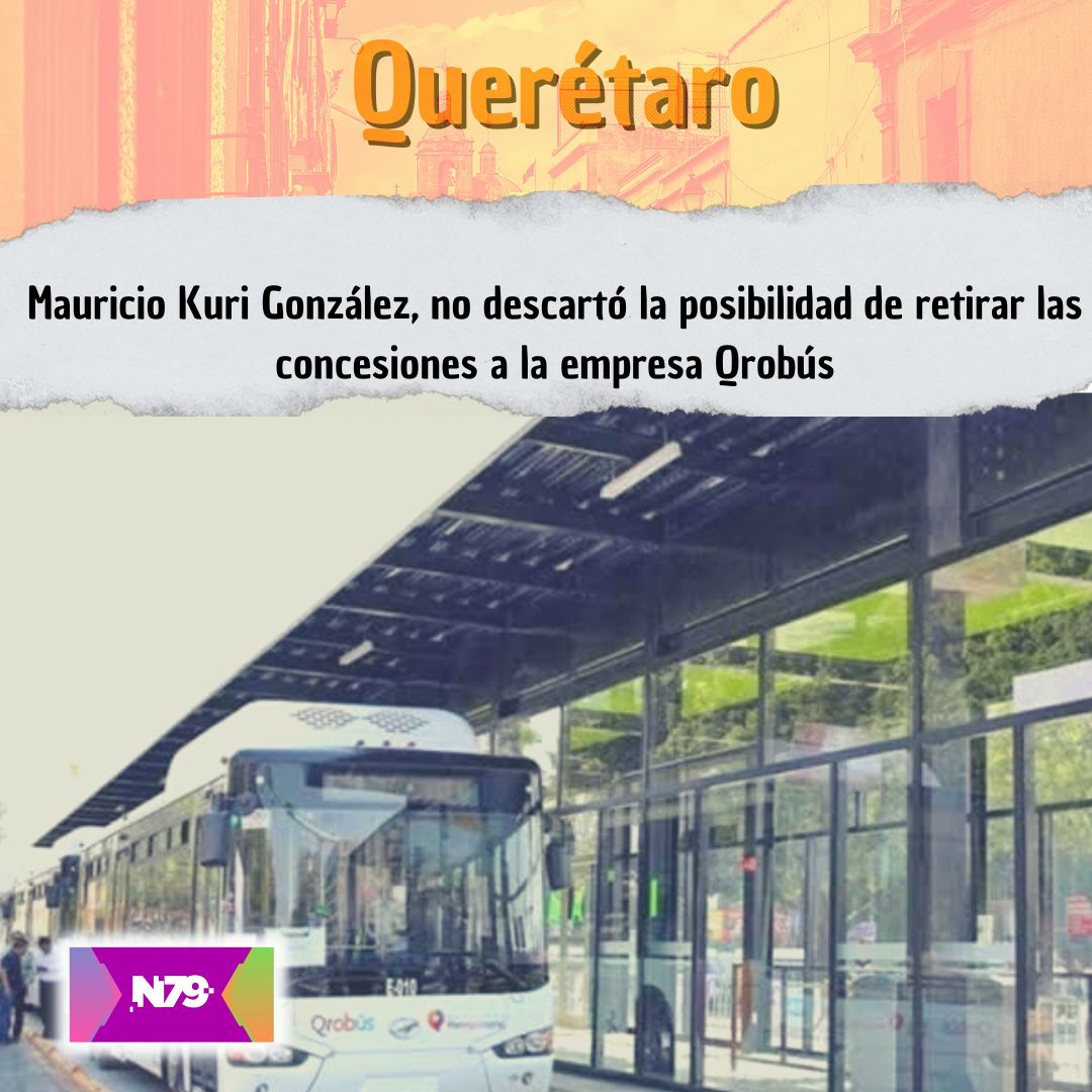 Mauricio Kuri González no descartó la posibilidad de retirar las concesiones a la empresa Qrobús