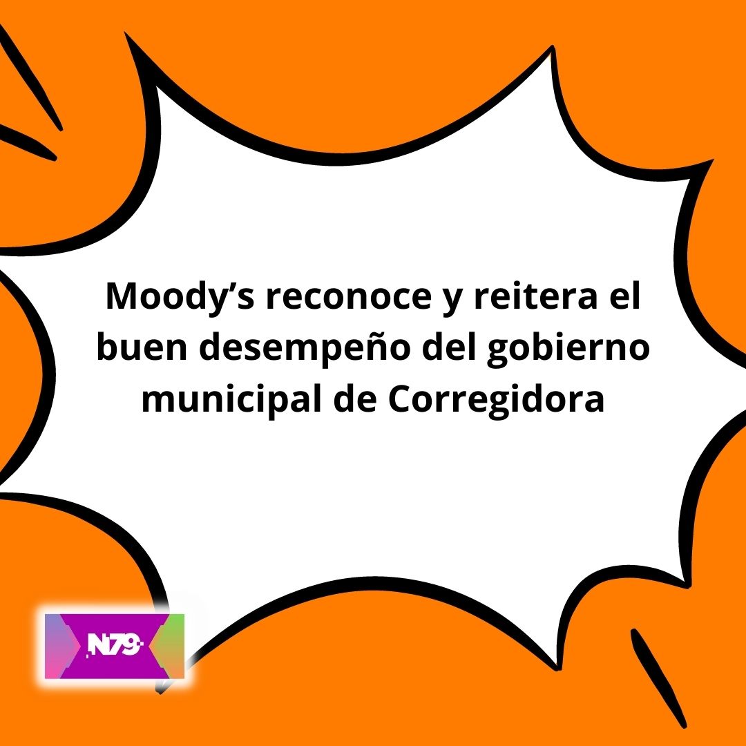 Moody’s reconoce y reitera el buen desempeño del gobierno municipal de Corregidora