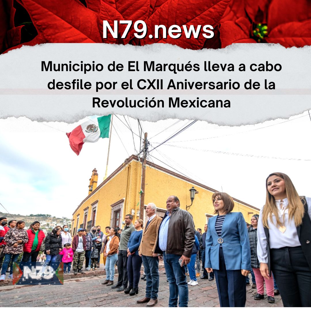 Municipio de El Marqués lleva a cabo desfile por el CXII Aniversario de la Revolución Mexicana
