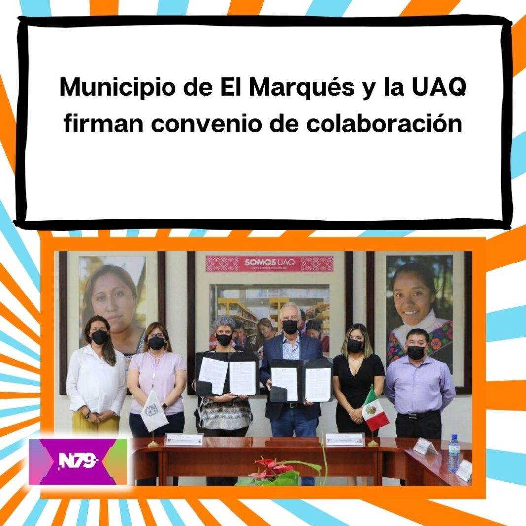 Municipio de El Marqués y la UAQ firman convenio de colaboración