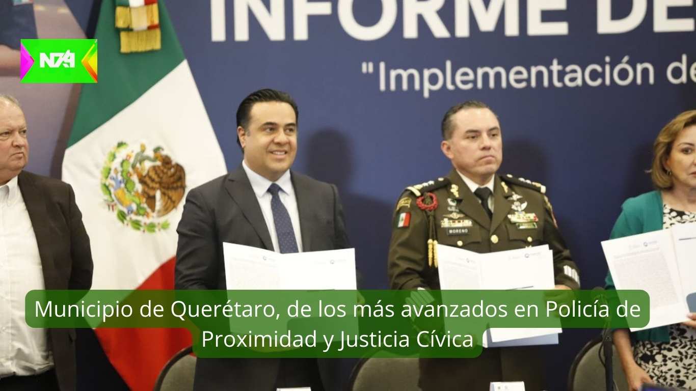 Municipio de Querétaro, de los más avanzados en Policía de Proximidad y Justicia Cívica