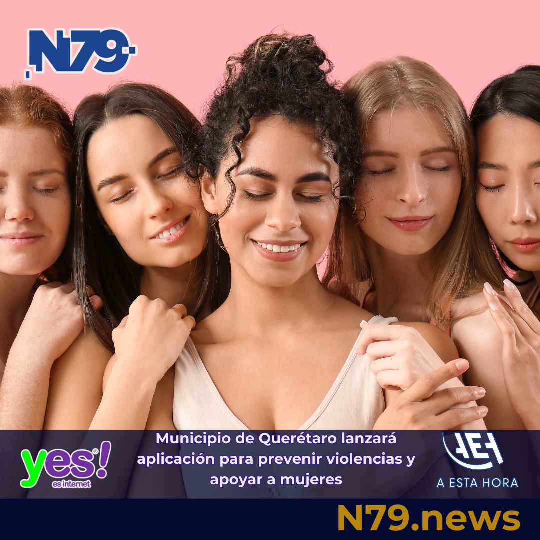 Municipio de Querétaro lanzará aplicación para prevenir violencias y apoyar a mujeres