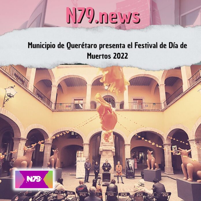 Municipio de Querétaro presenta el Festival de Día de Muertos 2022