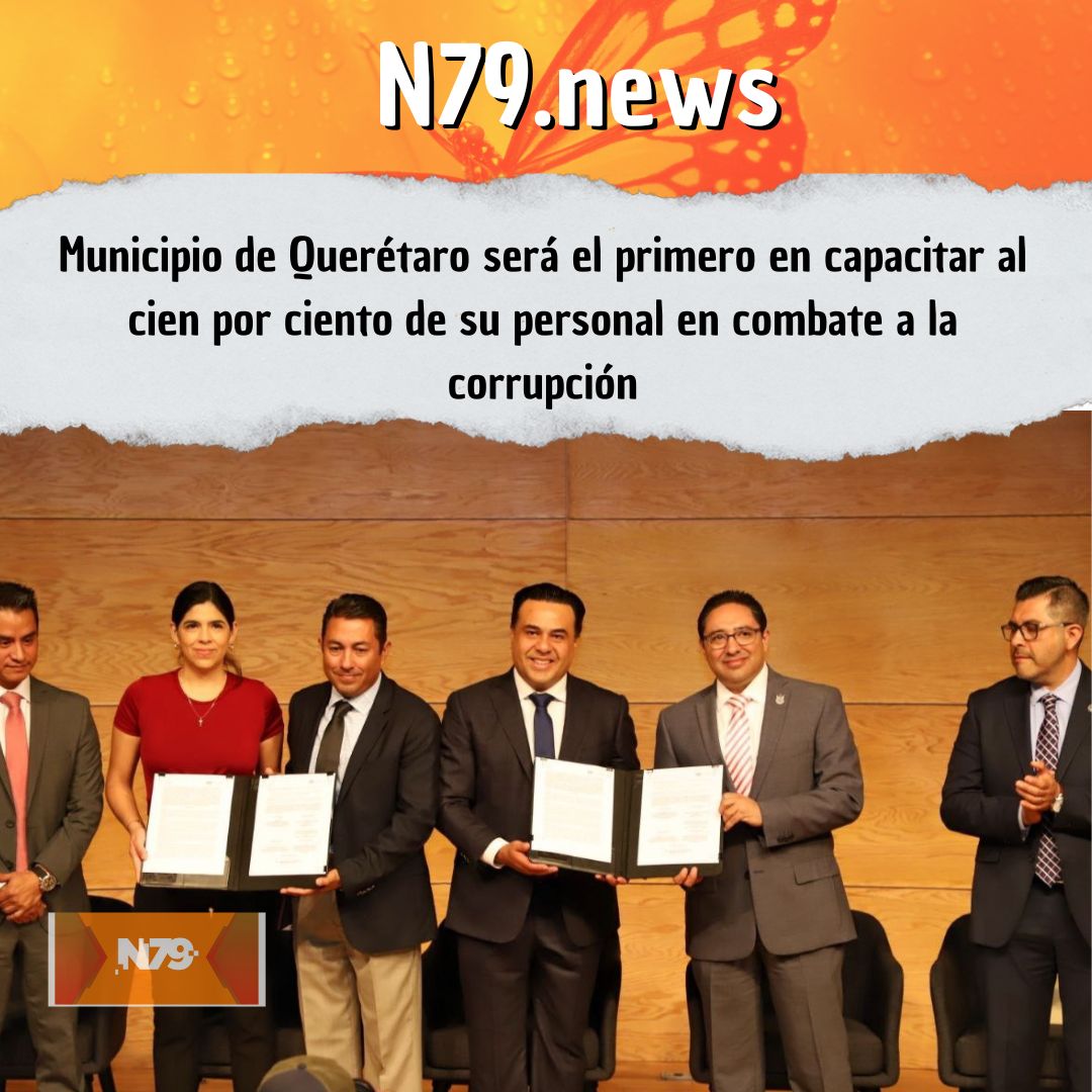 Municipio de Querétaro será el primero en capacitar al cien por ciento de su personal en combate a la corrupción