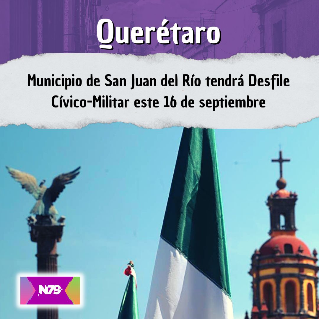Municipio de San Juan del Río tendrá Desfile Cívico-Militar este 16 de septiembre