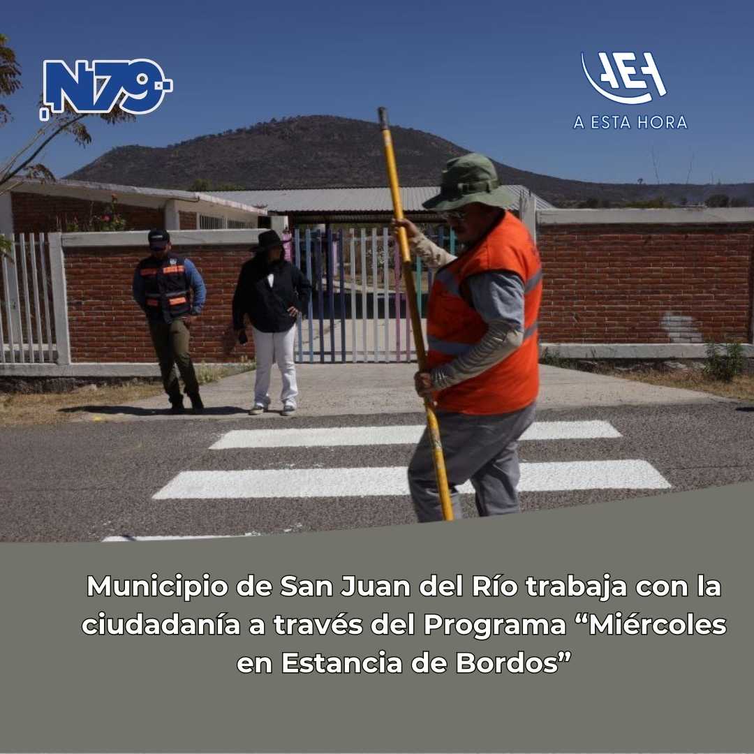 Municipio de San Juan del Río trabaja con la ciudadanía a través del Programa “Miércoles en Estancia de Bordos”