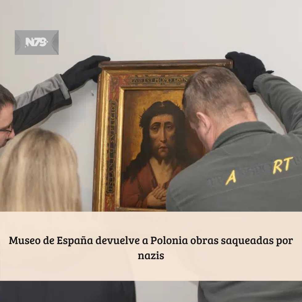 Museo de España devuelve a Polonia obras saqueadas por nazis