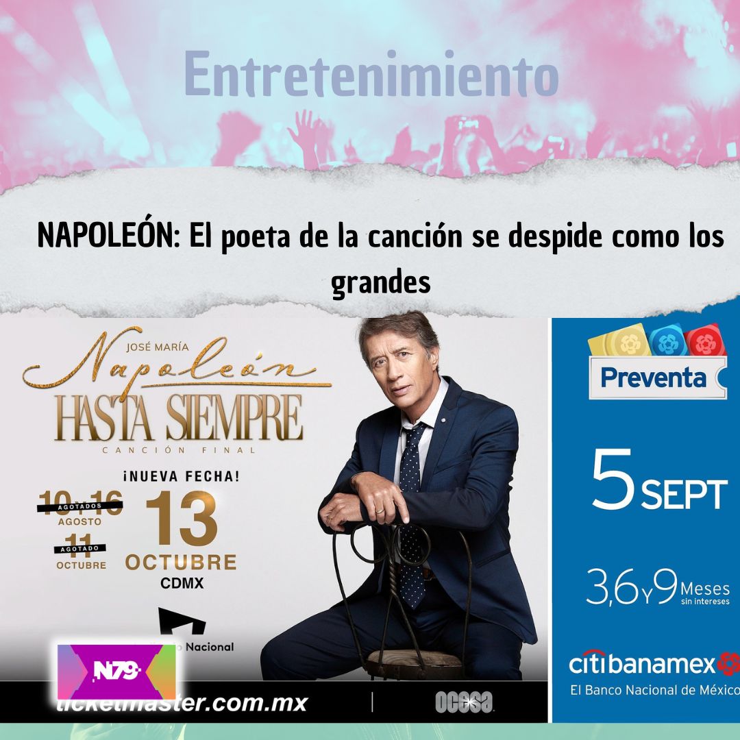 NAPOLEÓN El poeta de la canción se despide como los grandes