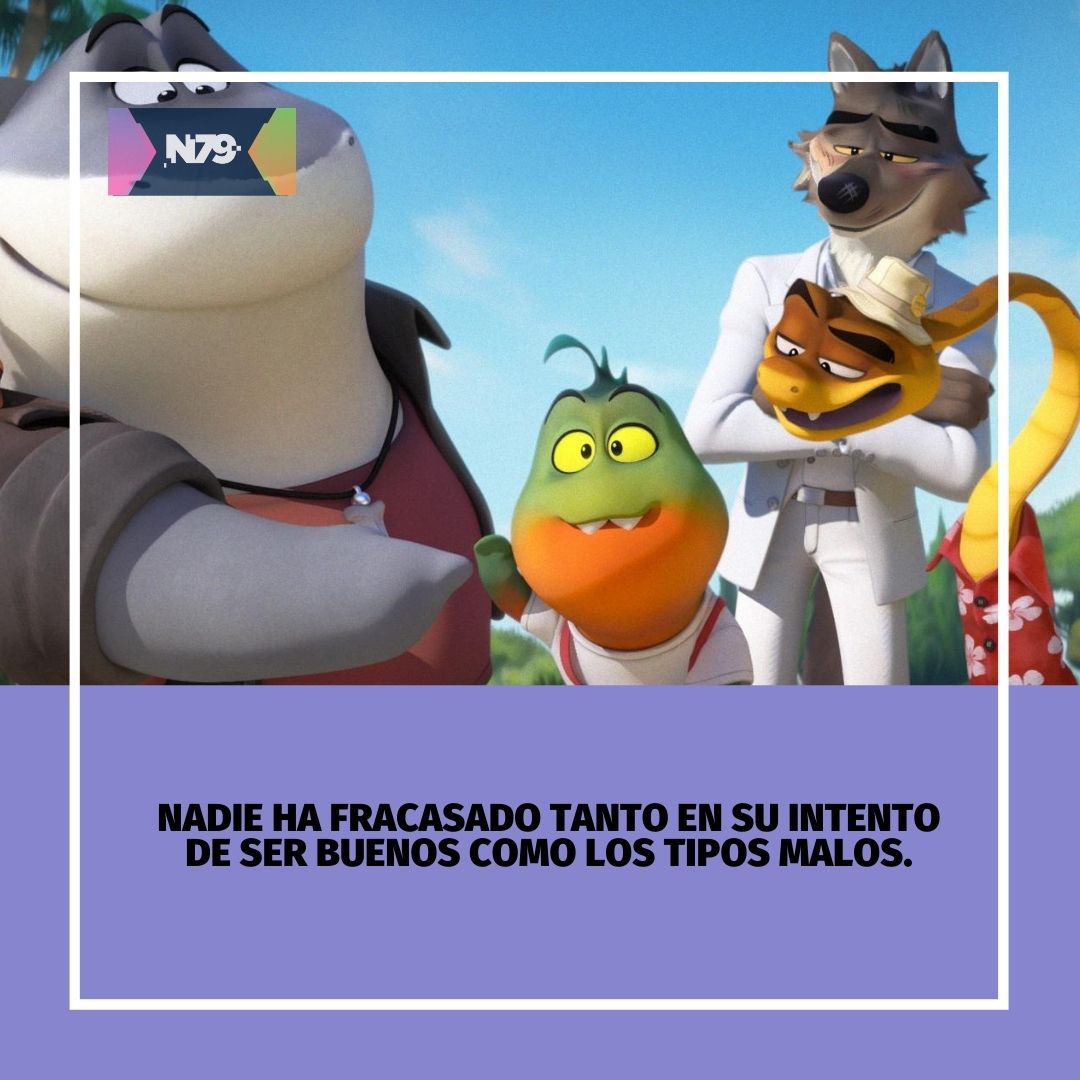 Nadie ha fracasado tanto en su intento de ser buenos como Los Tipos Malos.