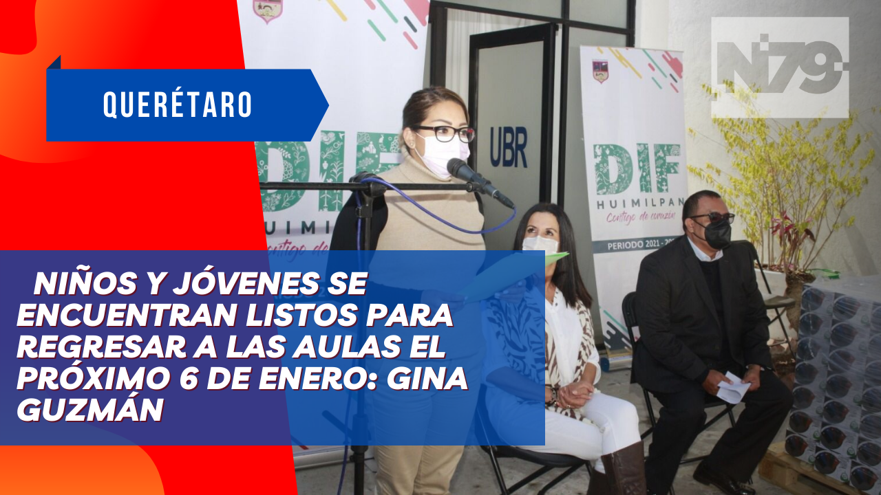 Niños y jóvenes se encuentran listos para regresar a las aulas el próximo 6 de enero Gina Guzmán