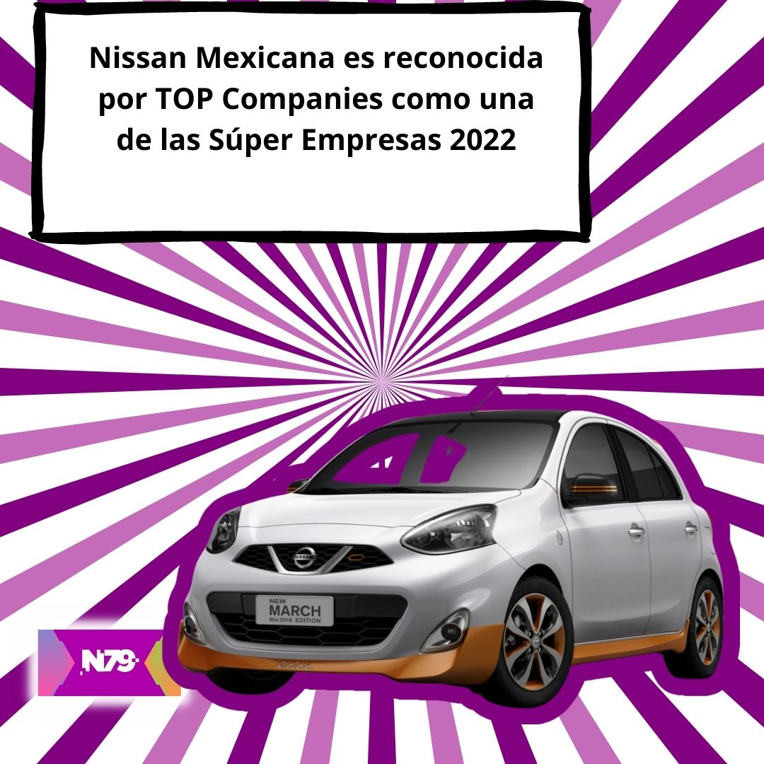 Nissan Mexicana es reconocida por TOP Companies como una de las Súper Empresas 2022