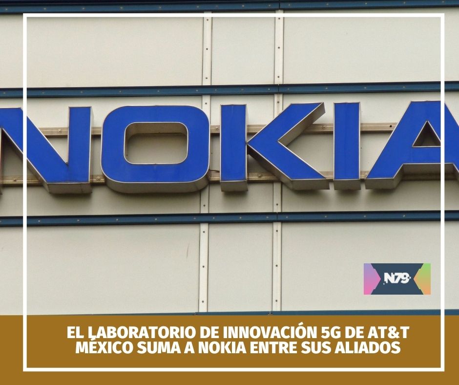 Nokia, empresa finlandesa enfocada en crear tecnología que ayuda al mundo a actuar en conjunto, se une al Laboratorio de Innovación 5G de AT&T México como aliado estratégico