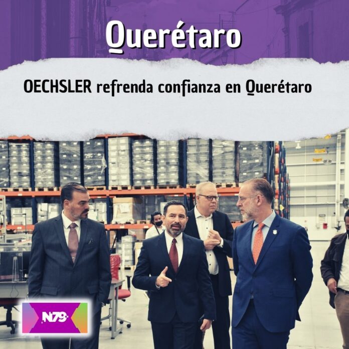 OECHSLER refrenda confianza en Querétaro