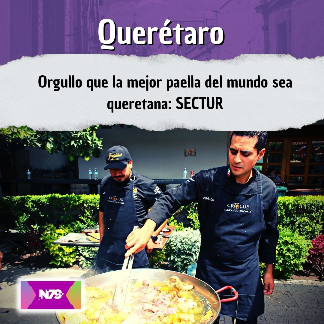 Orgullo que la mejor paella del mundo sea queretana SECTUR