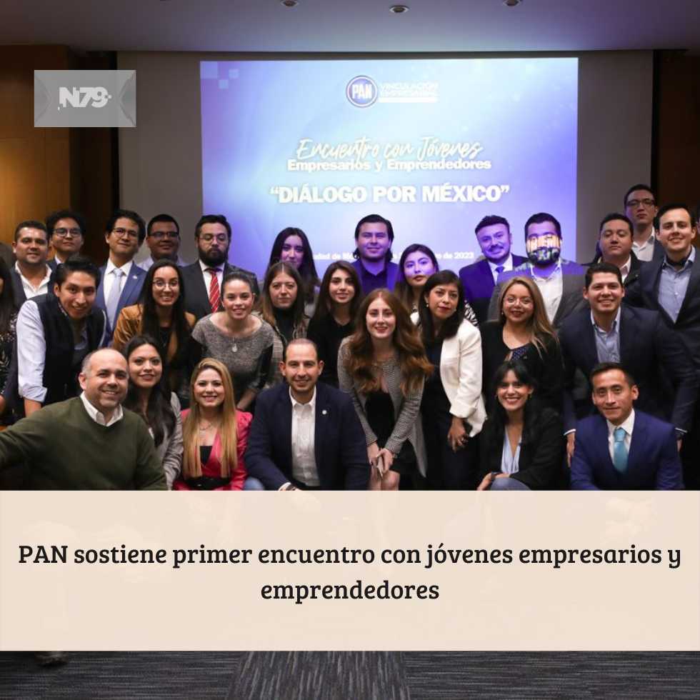 PAN sostiene primer encuentro con jóvenes empresarios y emprendedores
