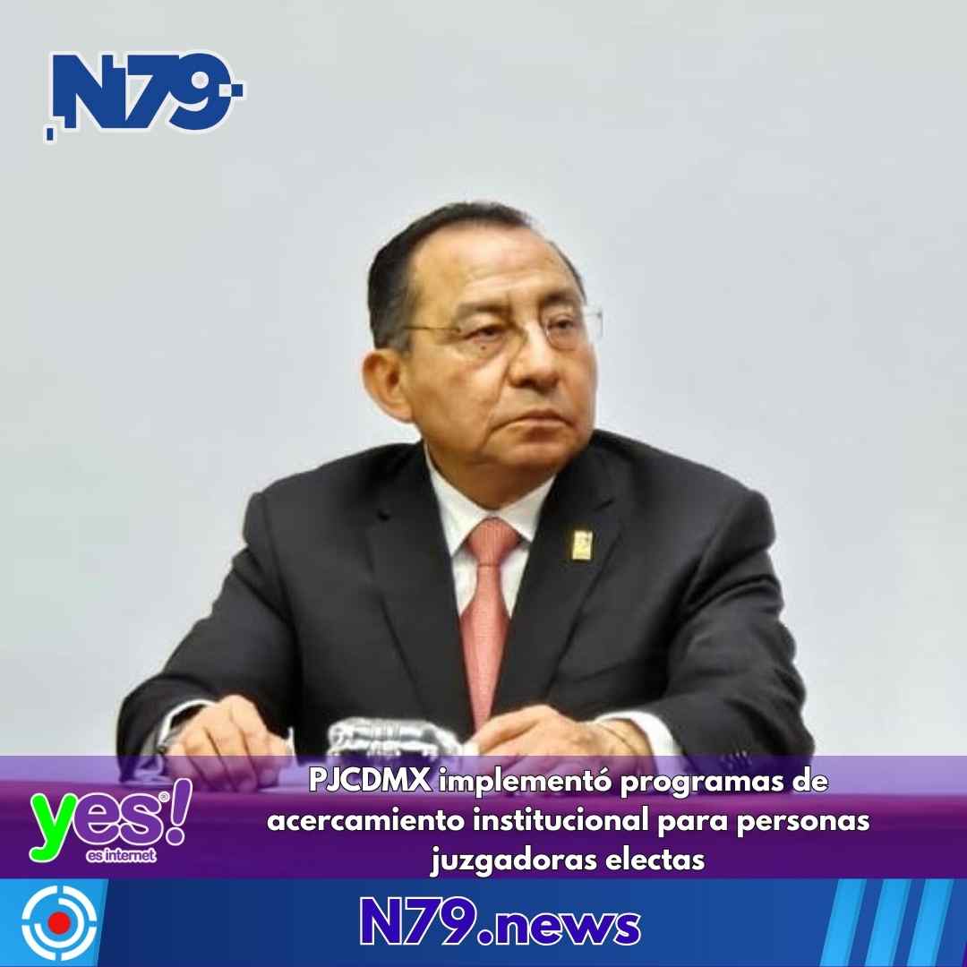 PJCDMX implementó programas de acercamiento institucional para personas juzgadoras electas