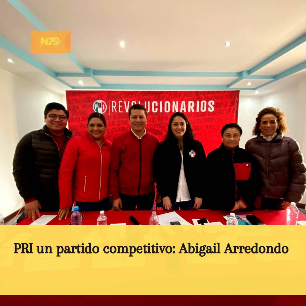 PRI, un partido competitivo Abigail Arredondo