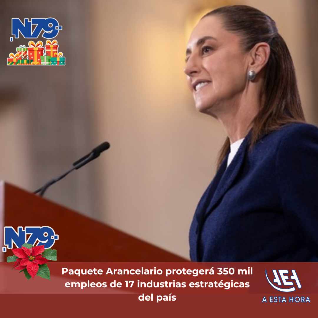 Paquete Arancelario protegerá 350 mil empleos de 17 industrias estratégicas del país