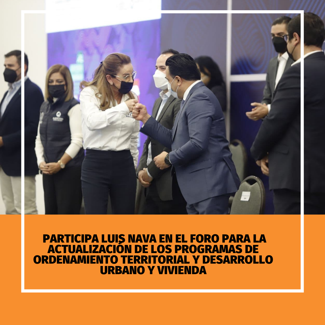 Participa Luis Nava en el Foro para la Actualización de los Programas de Ordenamiento Territorial y Desarrollo Urbano y Vivienda