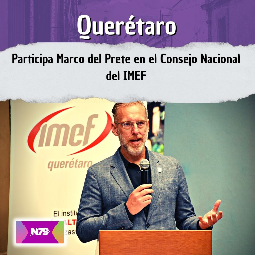 Participa Marco del Prete en el Consejo Nacional del IMEF