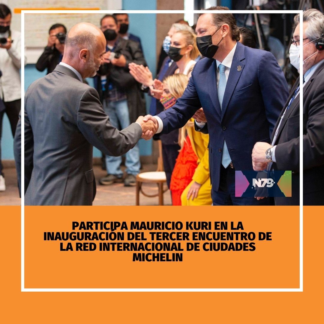 Participa Mauricio Kuri en la inauguración del tercer encuentro de la Red Internacional de Ciudades Michelin