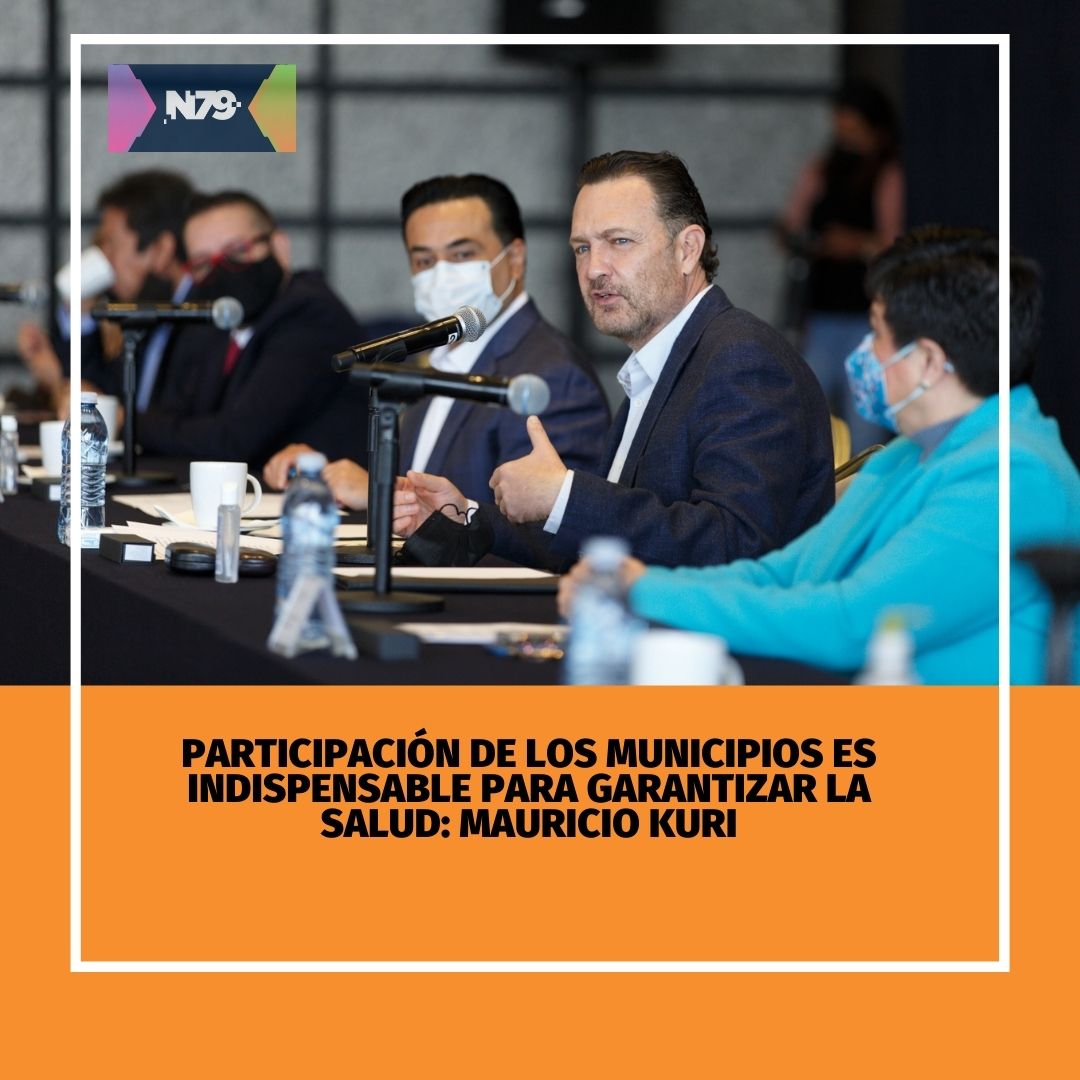 Participación de los municipios es indispensable para garantizar la salud Mauricio Kuri