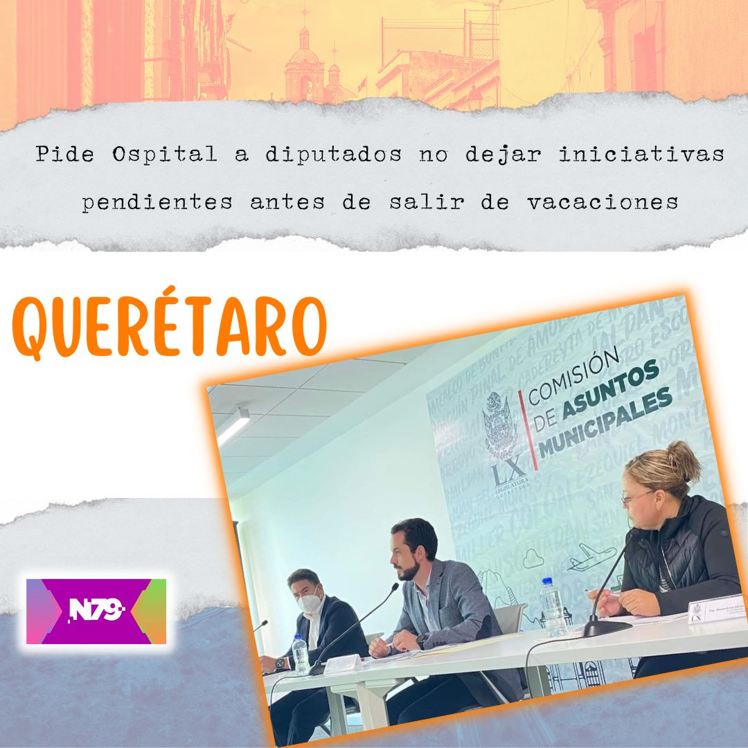 Pide Ospital a diputados no dejar iniciativas pendientes antes de salir de vacaciones