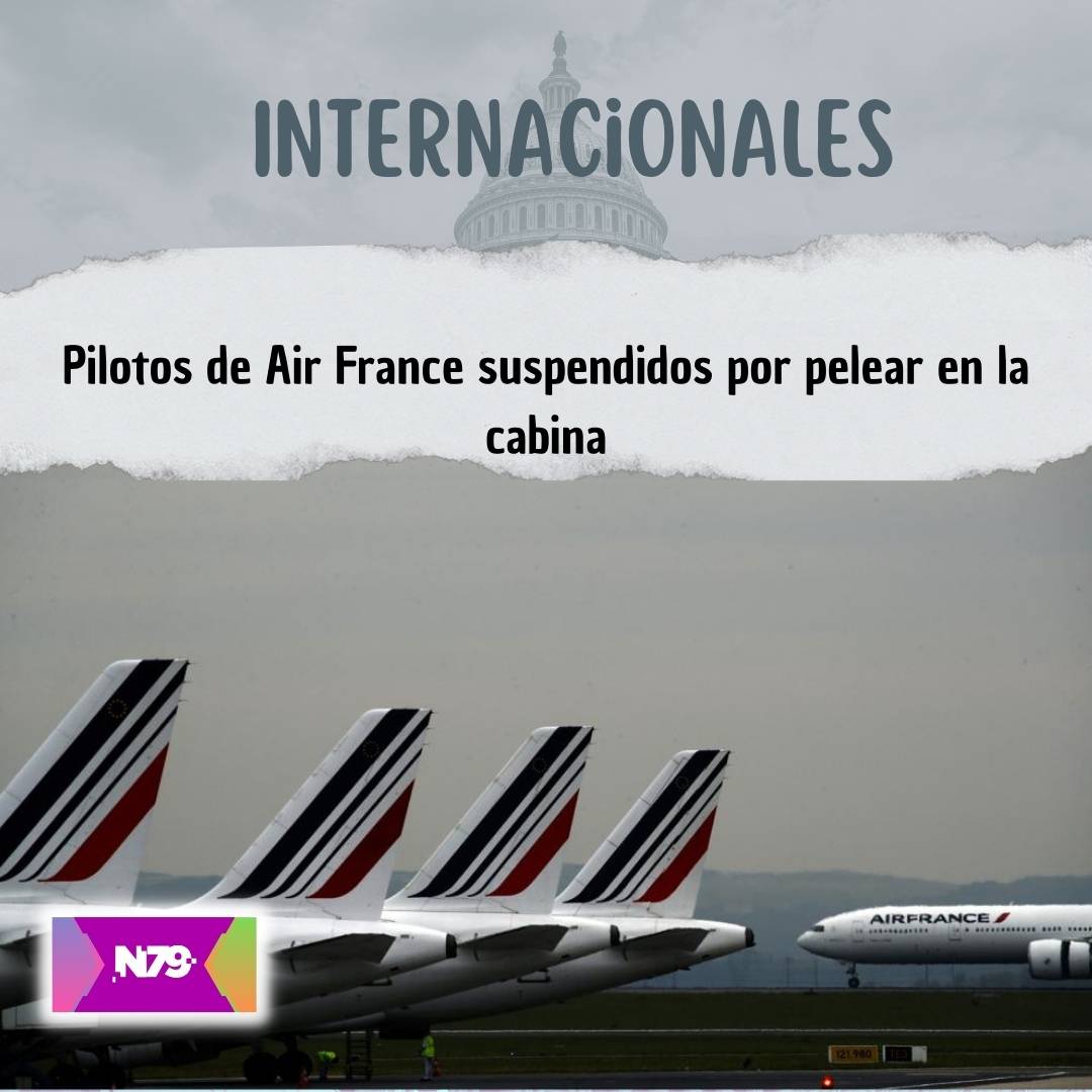 Pilotos de Air France suspendidos por pelear en la cabina