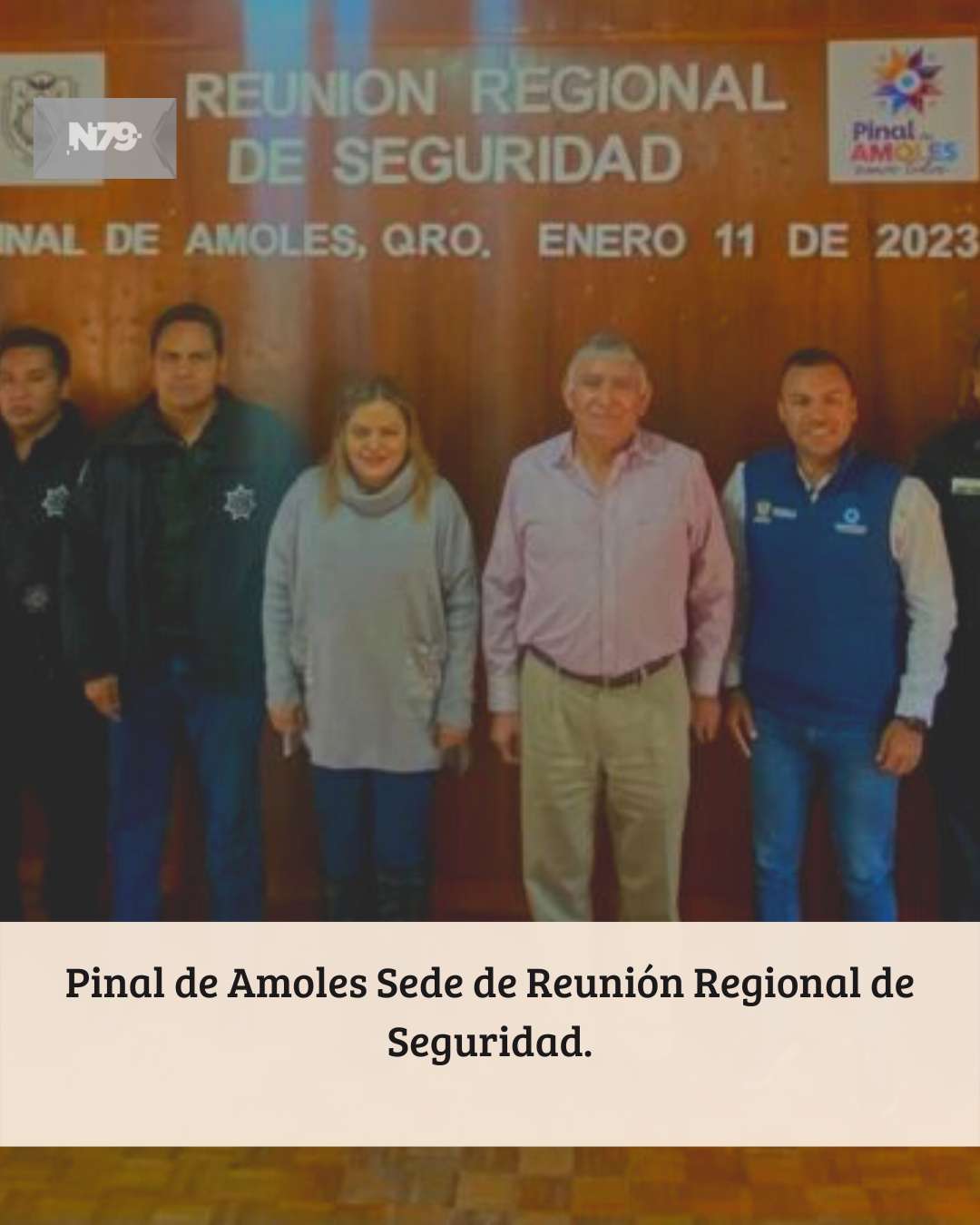 Pinal de Amoles Sede de Reunión Regional de Seguridad.