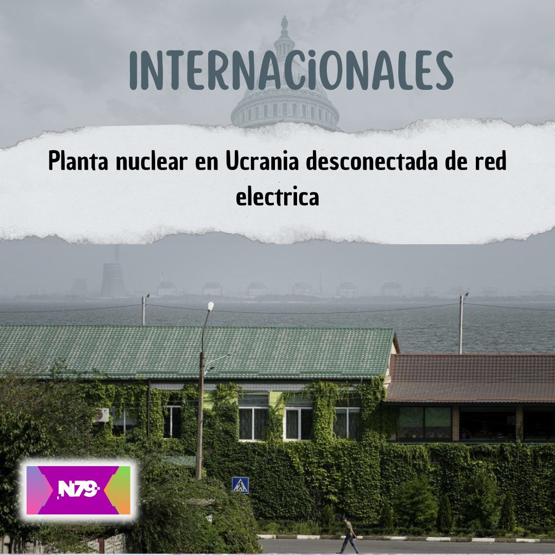 Planta nuclear en Ucrania desconectada de red electrica
