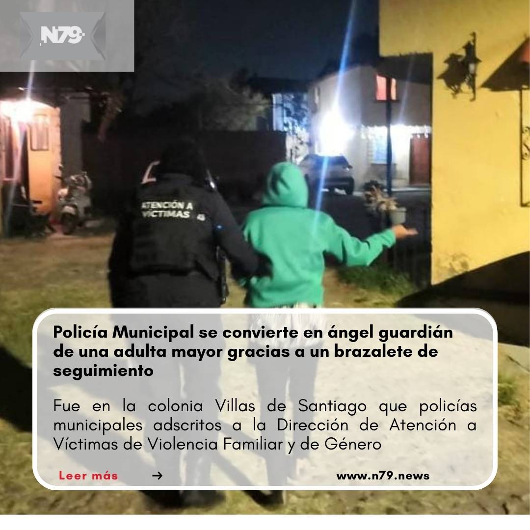 Policía Municipal se convierte en ángel guardián de una adulta mayor gracias a un brazalete de seguimiento